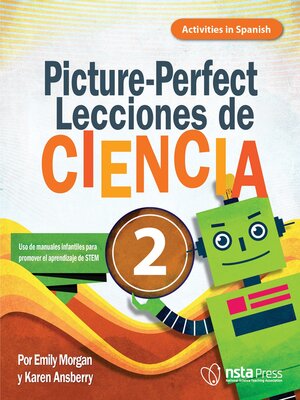 cover image of Picture-Perfect Lecciones de Ciencia: Cómo utilizar manuales infantiles para guiar la investigación, 2
